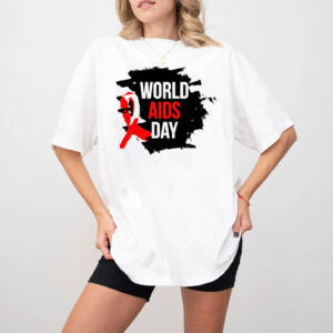 World Aids Day 4 HIV AIDS Shirt World Aids Day 4 HIV AIDS Shirt