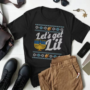 Ugly Hanukkah Lets Get Lit Menorah Shirt Ugly Hanukkah Lets Get Lit Menorah Shirt