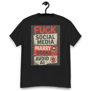 Fuck Social Media Marry Books Avoid AI Shirt Fuck Social Media Marry Books Avoid AI Shirt