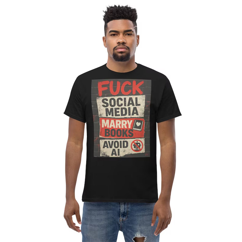 Fuck Social Media Marry Books Avoid AI Shirt Fuck Social Media Marry Books Avoid AI Shirt