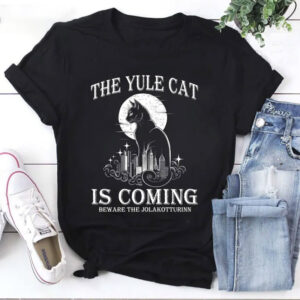 The Yule Cat Is Coming Beware The Jolakotturinn, Holiday Solstice Shirt
