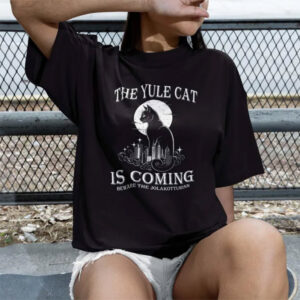 The Yule Cat Is Coming Beware The Jolakotturinn, Holiday Solstice Shirt