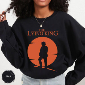 The Lying King Anti Trump, Fun No Kings Shirt The Lying King Anti Trump, Fun No Kings Shirt
