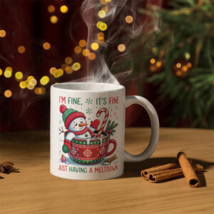 It’s Fine Just Having A Meltdown Mug It’s Fine Just Having A Meltdown Mug