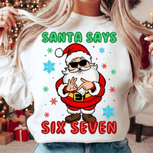 Santa Says Six Seven Funny Christmas 6 7 Meme Shirt 1 PersonalizedShirts.net