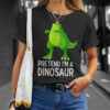 Pretend I’m A Dinosaur Funny Costume Shirt