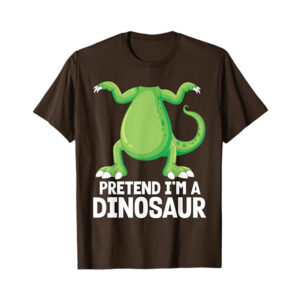 Pretend I’m A Dinosaur Funny Meme Shirt Pretend I’m A Dinosaur Funny Meme Shirt