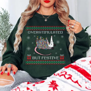 Overstimulated But Festive Possum Christmas Shirt Overstimulated But Festive Possum Christmas Shirt