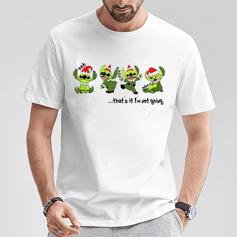 That's Im Not Going Stitch Funny Christmas T-shirt That's Im Not Going Stitch Funny Christmas T-shirt