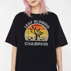 Leaf Blower Funny Lawn Care For Dads Shirt