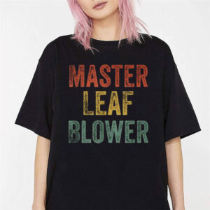 Leaf Blower Landscaping Lawn Care Worker Shirt