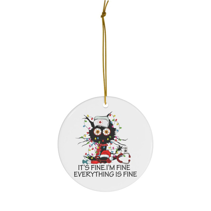 I'm Fine It's fine Everything Is Fine Fun Cat Christmas Ornament I'm Fine It's fine Everything Is Fine Fun Cat Christmas Ornament