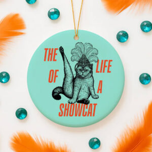 The Life Of A Showcat Christmas Ornament The Life Of A Showcat Christmas Ornament