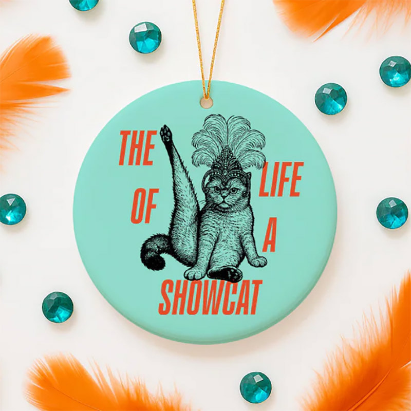 The Life Of A Showcat Christmas Ornament The Life Of A Showcat Christmas Ornament