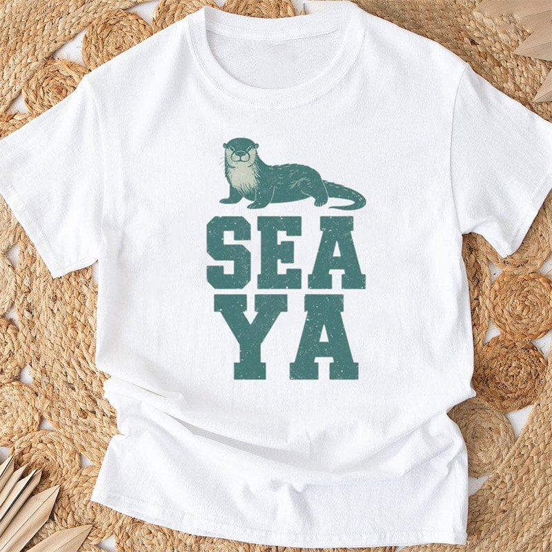 Sea Ya Otter Pun, Sea Otter Sexy T-shirt Sea Ya Otter Pun, Sea Otter Sexy T-shirt