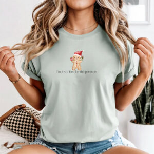 I’m Just Here For The Presents Christmas Gingerbread Comfort Colors Tee I’m Just Here For The Presents Christmas Gingerbread Comfort Colors Tee