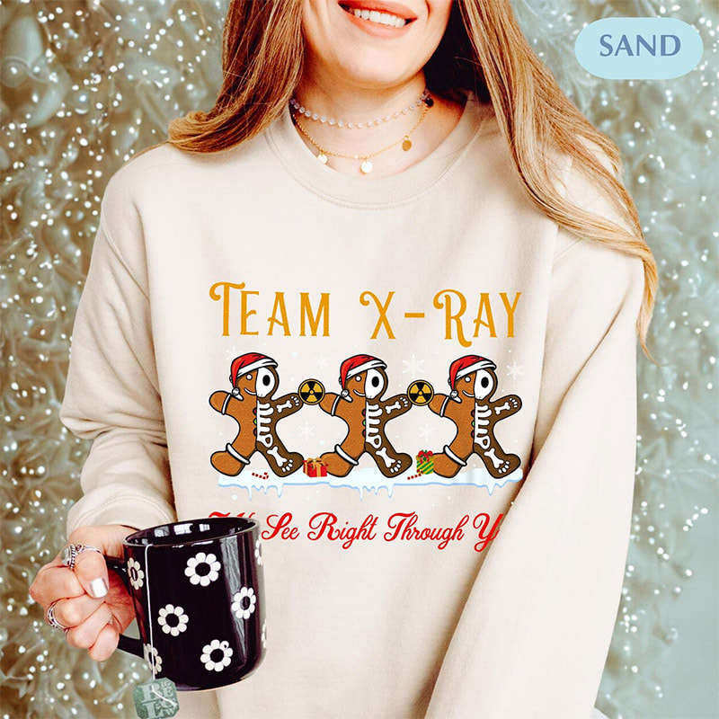Team X-Ray We See Right Through You Funny Christmas Shirt Team X-Ray We See Right Through You Funny Christmas Shirt