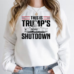 Original This Is Trump’s Shutdown 2025 Shirt