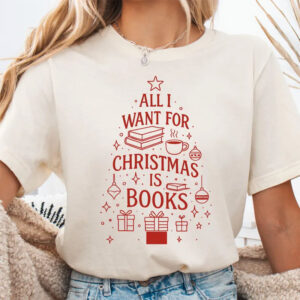 All I Want For Christmas Is Books Shirt PersonalizedShirts.net
