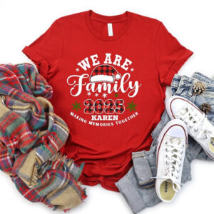 Custom We Are Family 2025 Christmas Tee