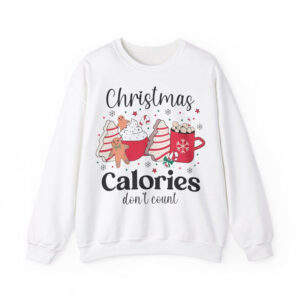 Funny Xmas Pullover Christmas Calories Don’t Count Shirt