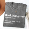 Book Hangover When You Finish A Book and Feel Lost Comfort Colors Shirt