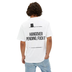 Hangover Pending Fuck It, Sesh Culture Festival 2 sided Shirt PersonalizedShirts.net