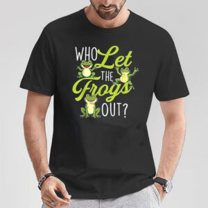 Who Let The Frogs Out Parody Frog Meme Shirt