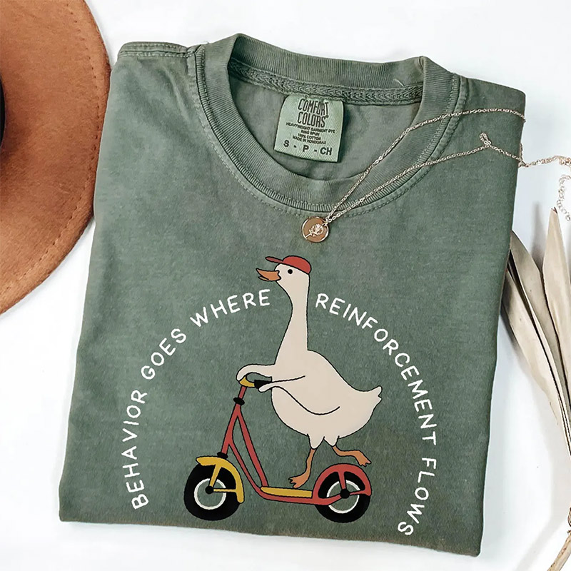 Silly Goose, Silly Goose Behavior Goes Where Reinforcement Flows Comfort Colors Tee Silly Goose, Silly Goose Behavior Goes Where Reinforcement Flows Comfort Colors Tee