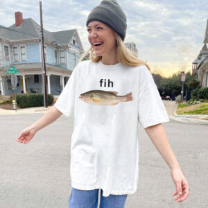 Fih Fish Meme, Gen Z Brain Rot Shirt Fih Fish Meme, Gen Z Brain Rot Shirt