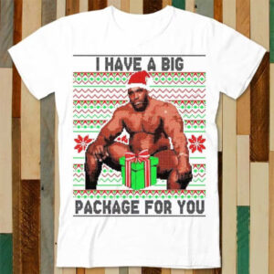 I Have A Big Package For You Ugly Christhttps://personalizedshirts.net/product/i-have-a-big-package-for-you-ugly-christmas-xmas-shirt/mas Xmas Shirt