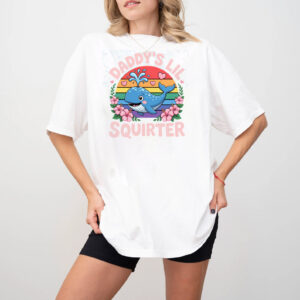 Daddy’s Lil Squirter, Embarrassing Dank Meme Shirt