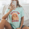 Dirty Toe Sucker Raunchy Gen Z Meme Comfort Colors Tee