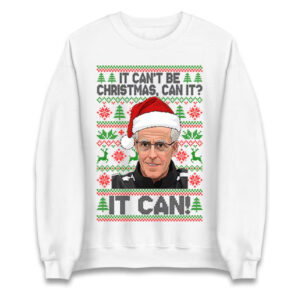 Mick McCarthy It Can’t Be Christmas Can It Jumper Shirt