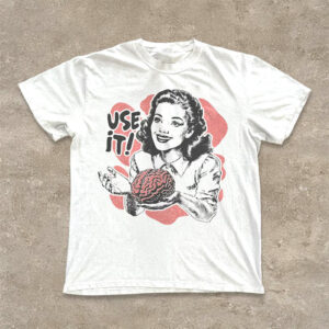 Use Your Brain Funny Ironic Saying Shirt