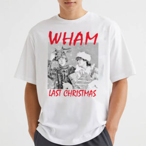 WHAM Last Christmas, New Year & Christmas Tee