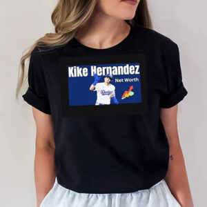 Kike Hernandez Net Worth Los Angeles Dodgers T shirt 2 PersonalizedShirts.net