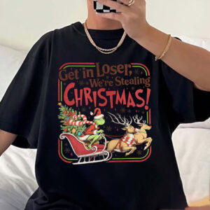 Retro Grinch Get in Loser We're Stealing Christmas Shirt 3 PersonalizedShirts.net