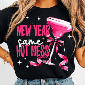 New Year Same Hot Mess, New Year Party 2026 Shirt