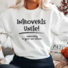 Introverrts Unite Separately In Your Own Homes  Shirt