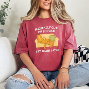 Lazy Cat Introvert, Mentally Out Of Service Try Again Later Comfort Colors Tee Lazy Cat Introvert, Mentally Out Of Service Try Again Later Comfort Colors Tee
