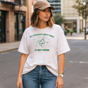 My Favourite Party Trick Is Not Going, Introvert Meme Shirt