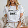 Ruminating Please Wait Introvert Shirt