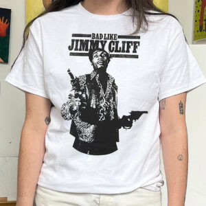 Bad Like Jimmy Cliff Harder They Come Shirt 3 PersonalizedShirts.net