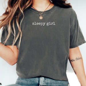 Sleepy Girl Festival Of Sleep Day Comfort Colors Tee