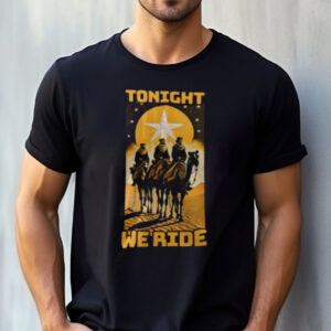 Tonight We Ride Christmas, Three Wise Men Holiday Shirt