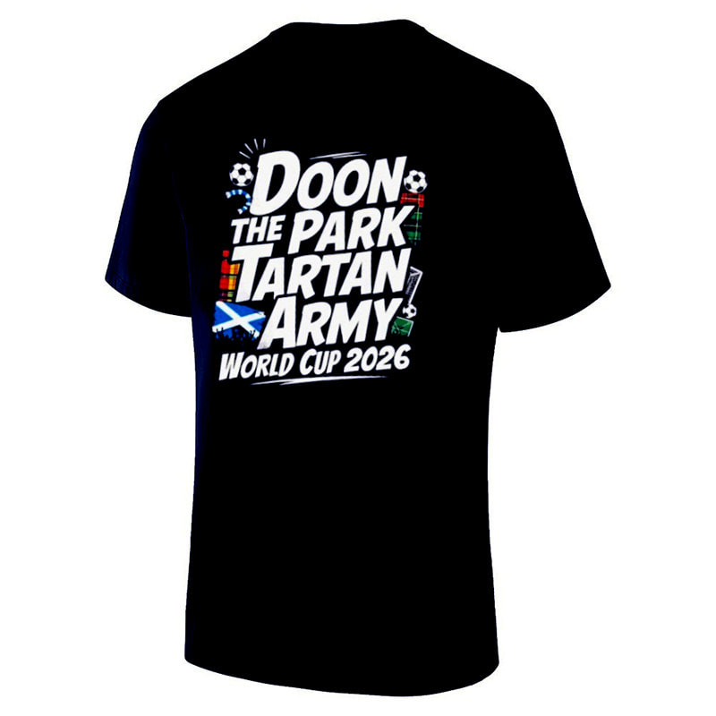 Doon The Park Tartan Army Scotland World Cup 2026 Shirt Doon The Park Tartan Army Scotland World Cup 2026 Shirt