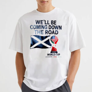 Scotland World Cup 2026 We’ll be Coming T-shirt