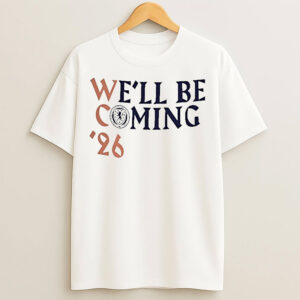 Well Be Coming Scotland World Cup 2026 Shirt