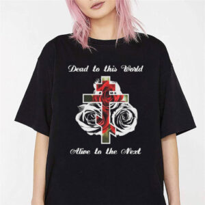 Dead To This World Alive To The Next Orthodox Christmas Shirt